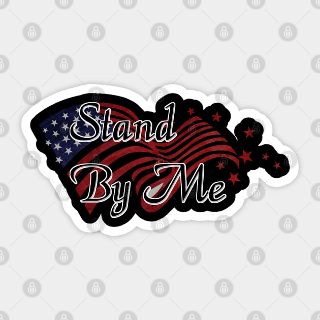 Stand By Me Sticker by D_AUGUST_ART_53